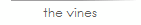 the vines